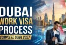 Dubai Work Visa Process – Complete Guide 2027